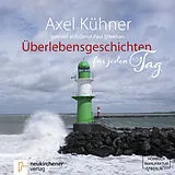 Digital Überlebensgeschichten für jeden Tag - Hörbuch von Axel Kühner