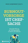 E-Book (epub) Burnoutvorsorge ist Chefsache von Heike Schneidereit-Mauth