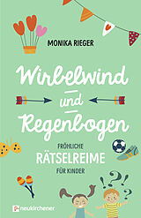 Fester Einband Wirbelwind und Regenbogen von Monika Rieger
