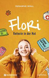 Fester Einband Flori - Retterin in der Not von Susanne Roll