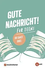 Fester Einband Gute Nachricht! Für Teens von 