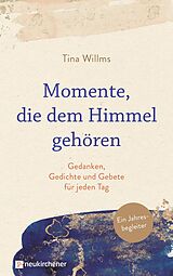 E-Book (epub) Momente, die dem Himmel gehören von Tina Willms