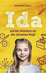 Fester Einband Ida und das Geheimnis um den seltsamen Knopf von Susanne Roll
