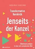 E-Book (epub) Transformative Homiletik. Jenseits der Kanzel von Sabrina Müller, Jasmine Suhner