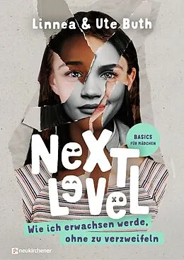 E-Book (epub) Next Level - Wie ich erwachsen werde ohne zu verzweifeln von Linnea Buth, Ute Buth