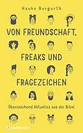 E-Book (epub) Von Freundschaft, Freaks und Fragezeichen von Hauke Burgarth