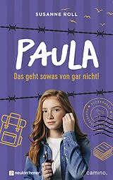 Fester Einband Paula - Das geht sowas von gar nicht! von Susanne Roll