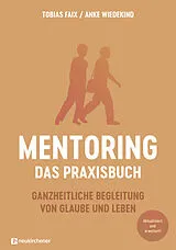 Fester Einband Mentoring - Das Praxisbuch von Tobias Faix, Anke Wiedekind