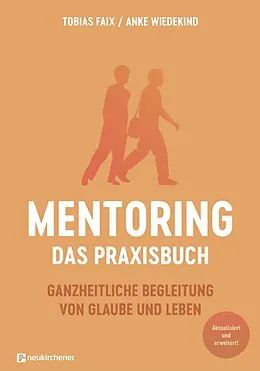 E-Book (epub) Mentoring - Das Praxisbuch von Tobias Faix, Anke Wiedekind