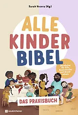 Kartonierter Einband Alle-Kinder-Bibel - Das Praxisbuch von