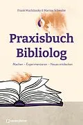 E-Book (epub) Praxisbuch Bibliolog von Frank Muchlinsky, Marina Schwabe