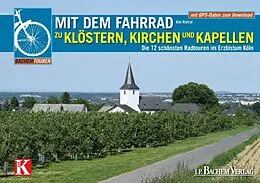 E-Book (pdf) Mit dem Fahrrad zu Klöstern, Kirchen und Kapellen von Udo Wallraf