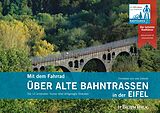 E-Book (pdf) Mit dem Fahrrad über alte Bahntrassen in der Eifel von Christiane und Uwe Ziebold