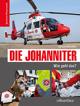 Fester Einband Die Johanniter - Wie geht das? von Daniela Mutschler