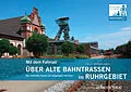 E-Book (pdf) Mit dem Fahrrad über alte Bahntrassen im Ruhrgebiet von Uwe Ziebold, Christiane Ziebold