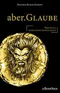 E-Book (epub) aber.GLAUBE von Manfed Becker-Huberti
