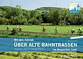 E-Book (pdf) Mit dem Fahrrad über alte Bahntrassen im Bergischen Land von Norbert Schmidt