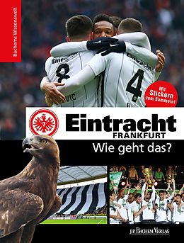 E-Book (pdf) Eintracht Frankfurt - Wie geht das? von Tin-Kwai Man, Philipp Reschke, Matthias Thoma