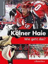 E-Book (pdf) Kölner Haie - Wie geht das? von 