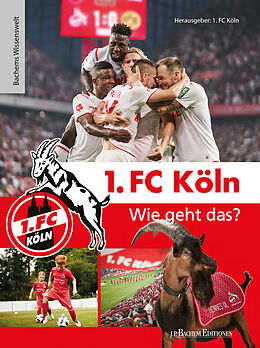 Fester Einband 1. FC Köln  Wie geht das? von 