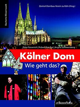 E-Book (pdf) Kölner Dom  Wie geht das? von Peter Füssenich, Robert Boecker, Angela Sommersberg