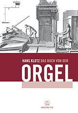 Kartonierter Einband Das Buch von der Orgel von Hans Klotz