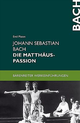 Kartonierter Einband Johann Sebastian Bach. Die Matthäus-Passion von Emil Platen