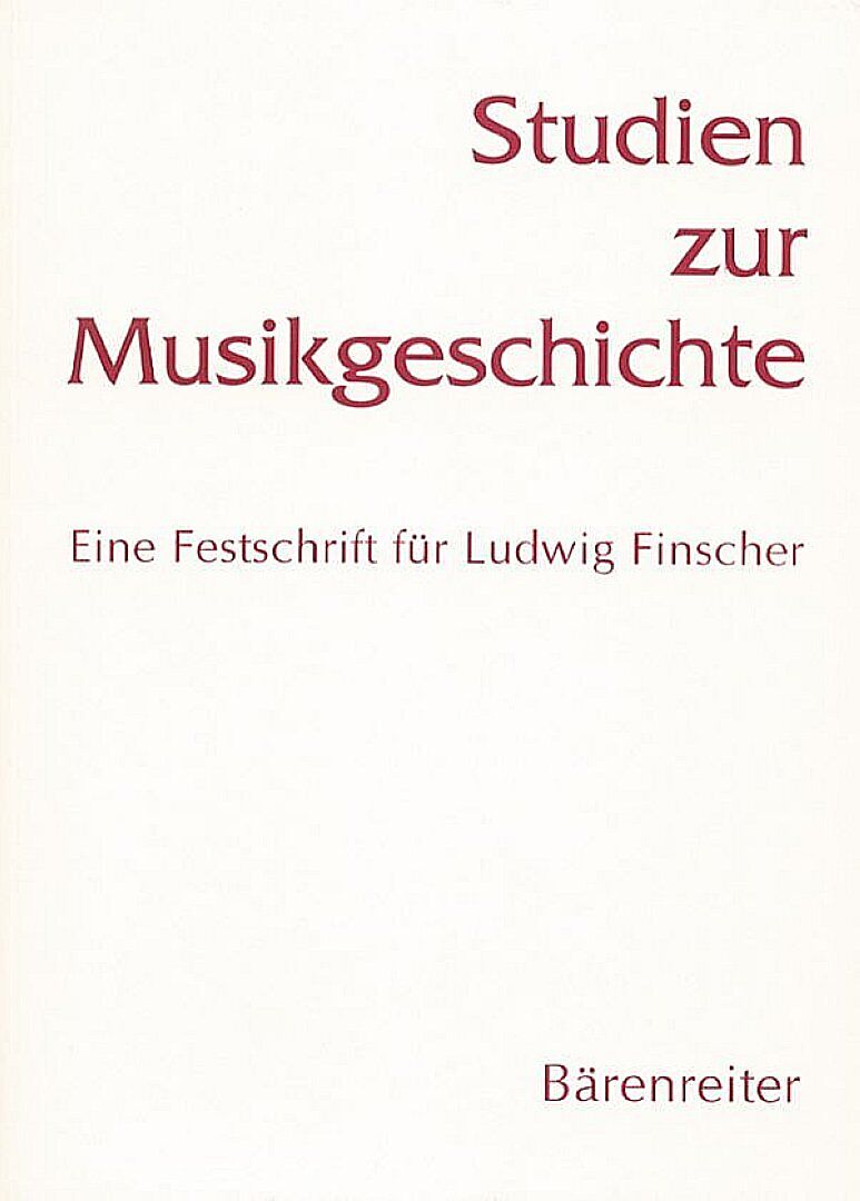 Studien zur Musikgeschichte. Eine Festschrift für Ludwig Finscher