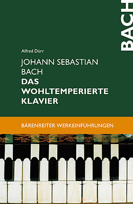 Kartonierter Einband Johann Sebastian Bach. Das Wohltemperierte Klavier von Alfred Dürr