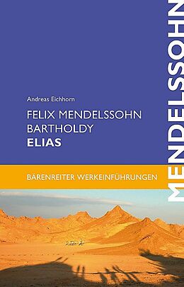 Kartonierter Einband Felix Mendelssohn Bartholdy: Elias von Andreas Eichhorn