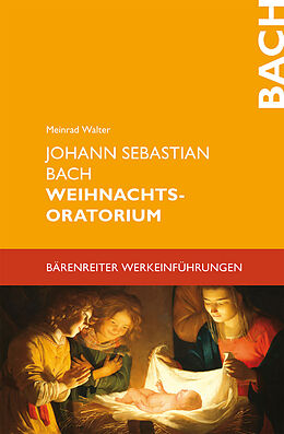 Kartonierter Einband Johann Sebastian Bach. Weihnachtsoratorium von Meinrad Walter