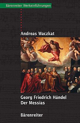 Kartonierter Einband (Kt) Georg Friedrich Händel - Der Messias von Andreas Waczkat