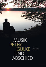 Fester Einband Musik und Abschied von Peter Gülke