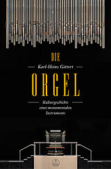 Fester Einband Die Orgel von Karl-Heinz Göttert