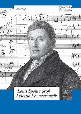 Kartonierter Einband (Kt) Louis Spohrs groß besetzte Kammermusik von David Koch