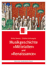 Kartonierter Einband Musikgeschichte "Mittelalter" und "Renaissance" von Cristina Urchueguía, Britta Sweers