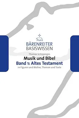 E-Book (epub) Musik und Bibel. Band 1: Altes Testament von Thomas Schipperges