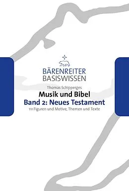 E-Book (pdf) Musik und Bibel. Band 2: Neues Testament von Thomas Schipperges