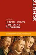 E-Book (pdf) Heinrich Schütz. Geistliche Chormusik von Sven Hiemke