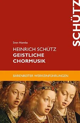 E-Book (epub) Heinrich Schütz. Geistliche Chormusik von Sven Hiemke