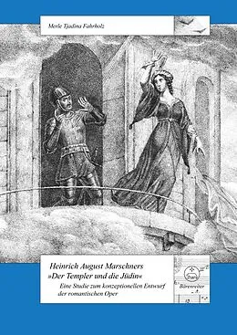 E-Book (pdf) Heinrich August Marschners "Der Templer und die Jüdin" von Merle Tjadina Fahrholz