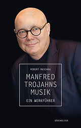 E-Book (pdf) Manfred Trojahns Musik von Robert Maschka