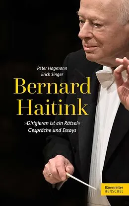 E-Book (pdf) Bernard Haitink von Peter Hagmann, Erich Singer