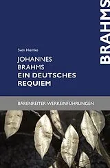 E-Book (epub) Johannes Brahms. Ein deutsches Requiem von Sven Hiemke