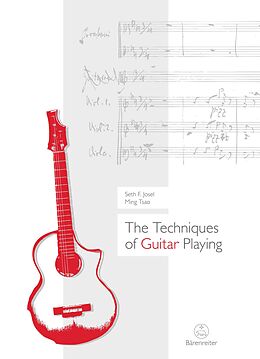 E-Book (pdf) The Techniques of Guitar Playing von Seth F. Josel, Ming Tsao