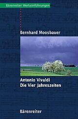 E-Book (pdf) Antonio Vivaldi. Die Vier Jahreszeiten von Bernhard Moosbauer