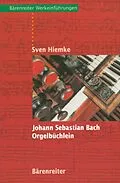 E-Book (pdf) Johann Sebastian Bach. Orgelbüchlein von Sven Hiemke