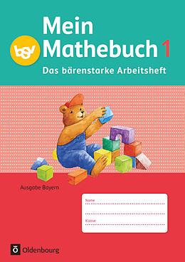 Kartonierter Einband Mein Mathebuch - Ausgabe B für Bayern - 1. Jahrgangsstufe von Ursula von Kuester, Angela Ziegler-Heitbrock, Johanna Schmidt-Büttner