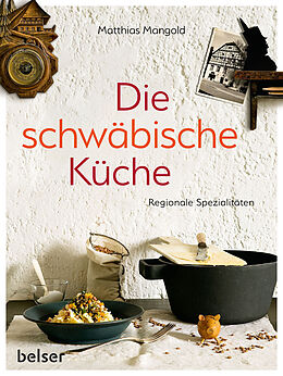 Fester Einband Die schwäbische Küche von Matthias F. Mangold
