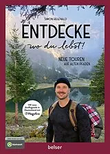 Kartonierter Einband Entdecke wo du lebst! Neue Touren auf alten Pfaden von Simon Hegewald